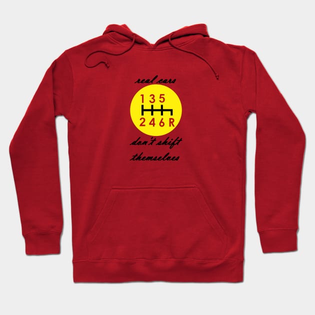 Real cars don't shift themselves red yellow and black logo Hoodie by etihi111@gmail.com